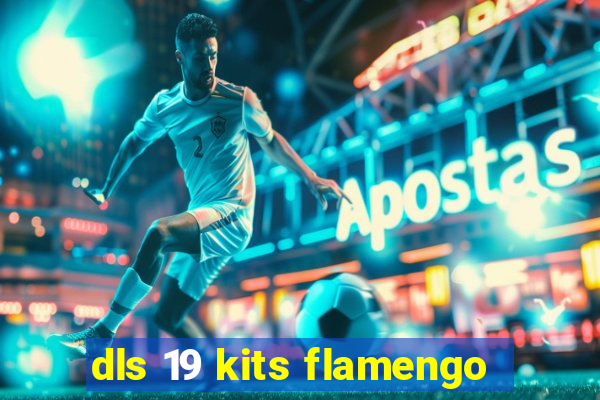 dls 19 kits flamengo